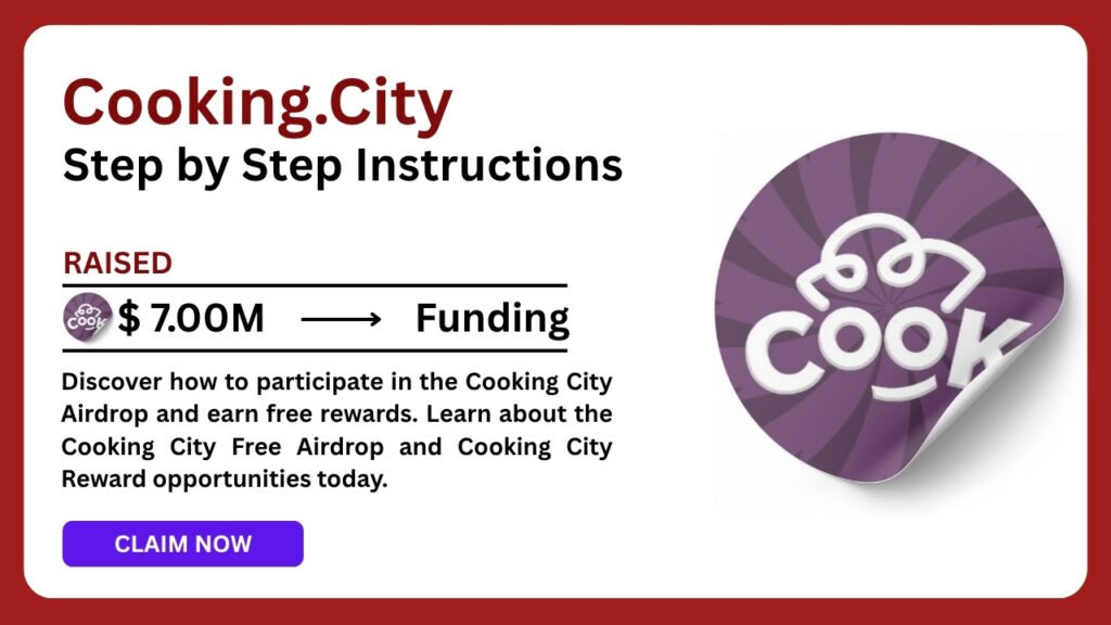 Cooking City Airdrop - Claim Free Rewards For Community 1 Cooking City Airdrop