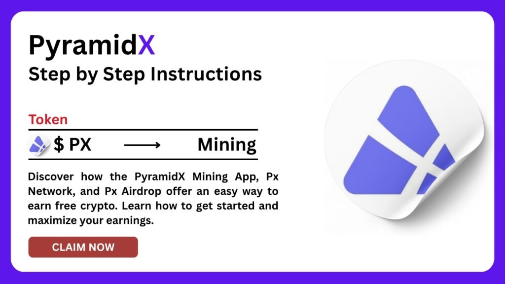 PX Network Mining App - Earn PyramidX Airdrop 1 PX Network