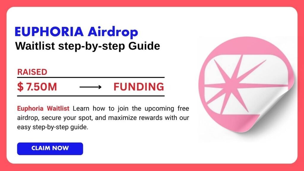 Euphoria Waitlist: How to Join Upcoming Free Airdrop 3 Euphoria Waitlist