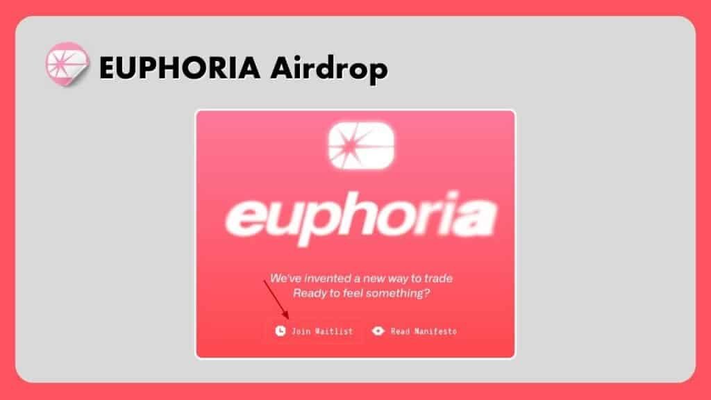 Euphoria Waitlist: How to Join Upcoming Free Airdrop 2 Euphoria Waitlist