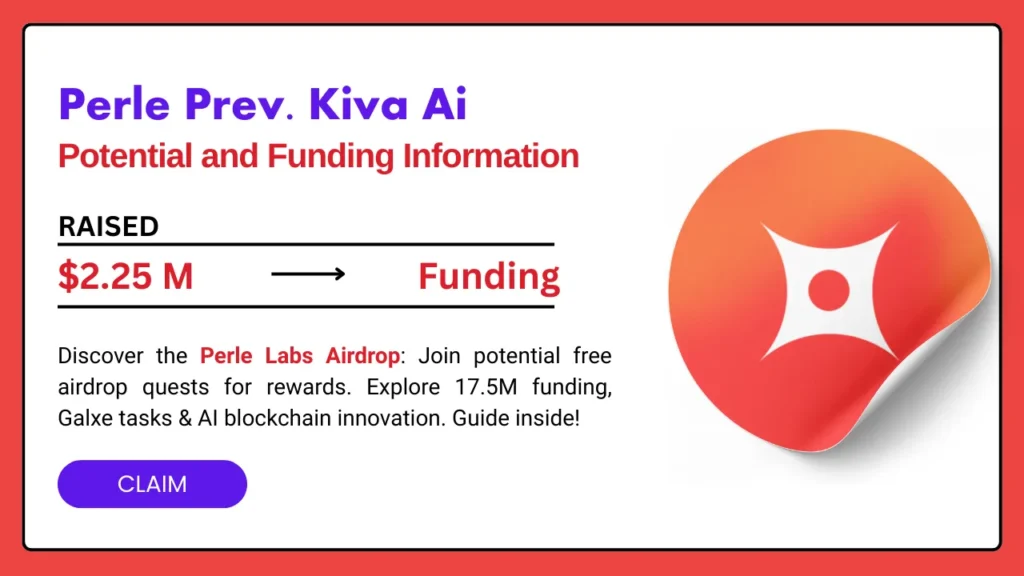 Perle Labs Airdrop: Potential Free Airdrop and 17.5M Funding 1 Perle Prev. Kiva Ai