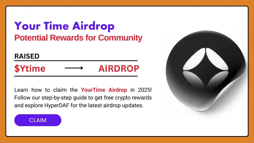 YourTime Airdrop: How to Claim Free Crypto Reward 2025! 1 YourTime Airdrop
