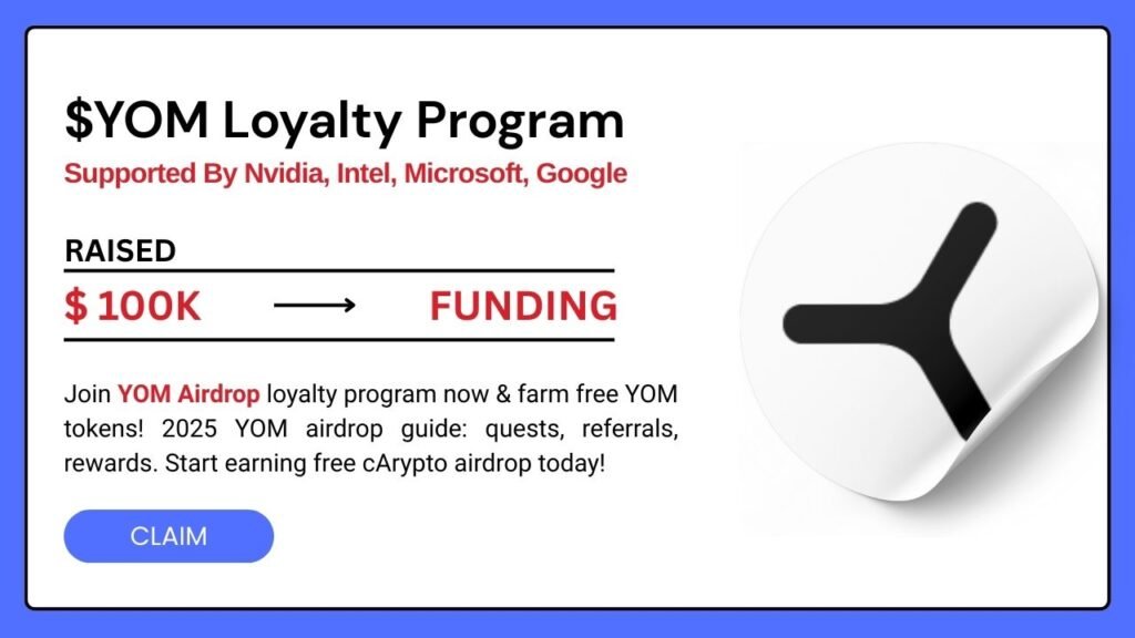 Potential YOM Airdrop: Loyalty Program Free Crypto 2025 2 Potential YOM Airdrop